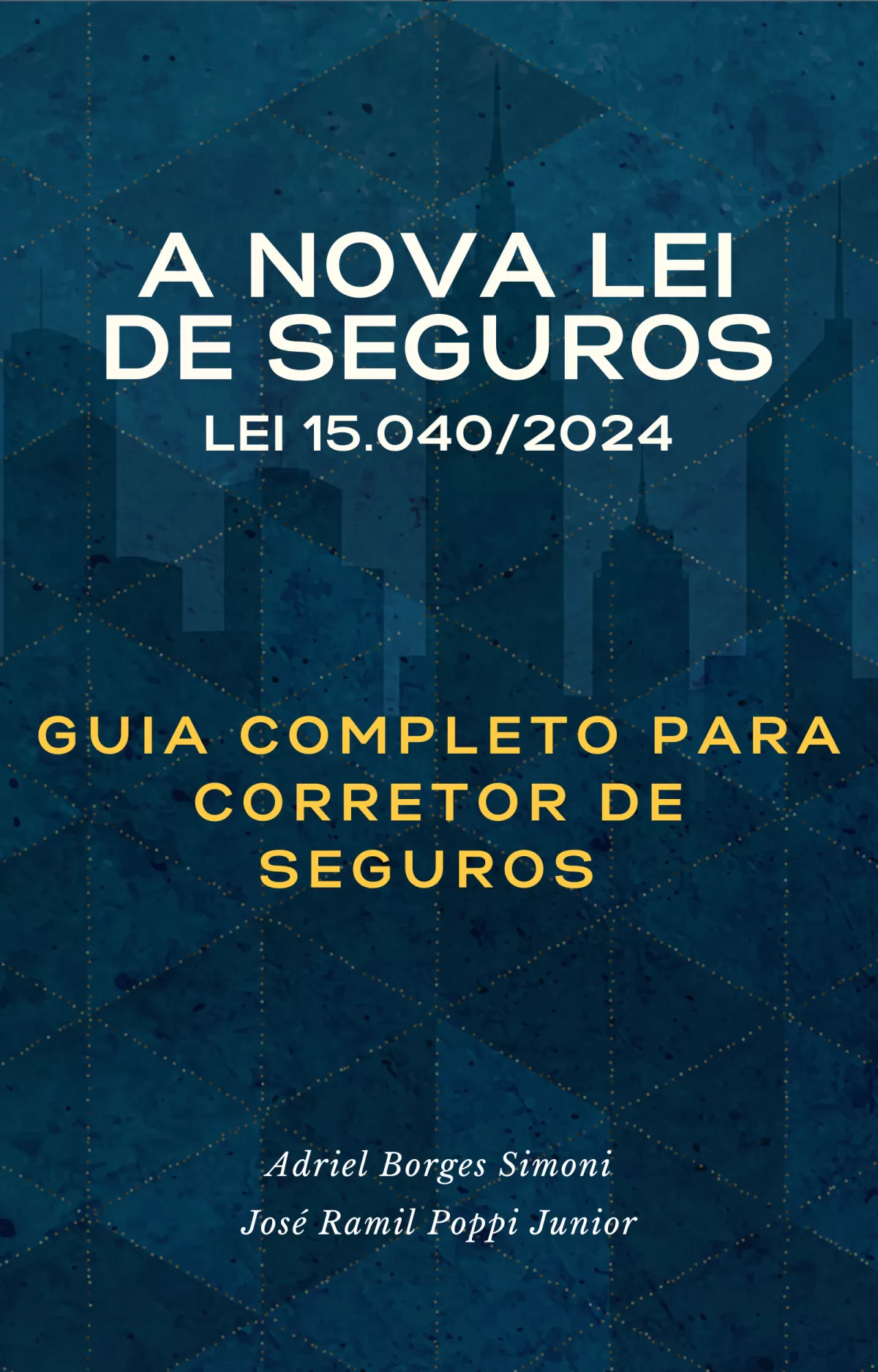 Capa da notícia A NOVA LEI DE SEGUROS - Lei 15.040/2024 - GUIA COMPLETO PARA CORRETOR DE SEGUROS